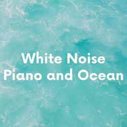White Noise Piano - Great Awareness - with Ocean Waves