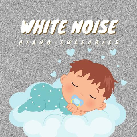 White Noise and Piano Lullabies