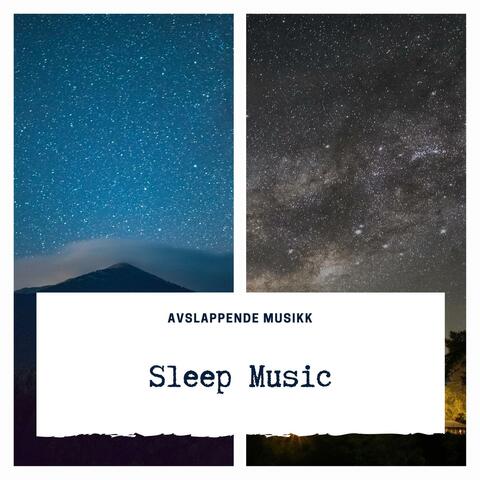 Sleep Music - Avslappende musikk for å hjelpe deg med å sove
