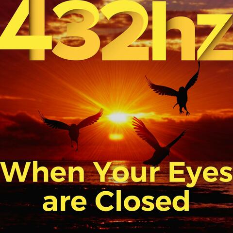 When Your Eyes are Closed - Music for Relax and Sleep