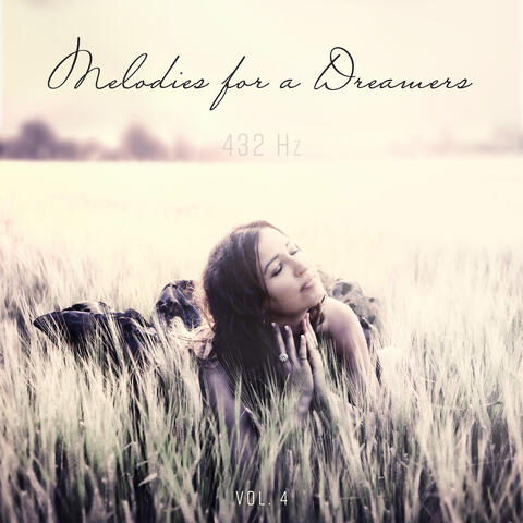 Melodies for a Dreamers Vol.4 (432 Hz)