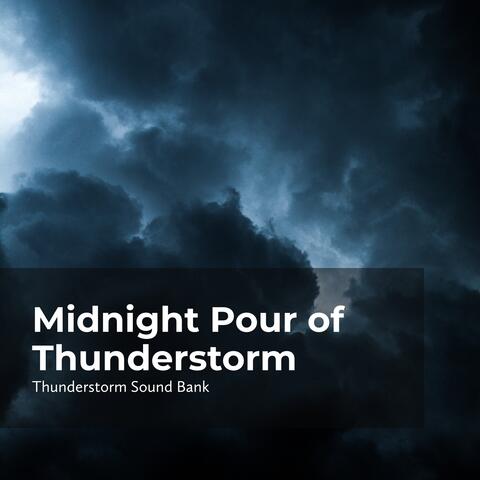 Midnight Pour of Thunderstorm
