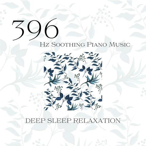 396 Hz Soothing Piano Music - Deep Sleep Relaxation