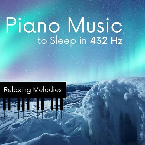 Piano Music to Sleep in 432 Hz - Relaxing Melodies