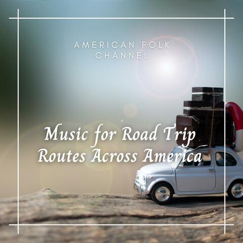 Music for Road Trip Routes Across America