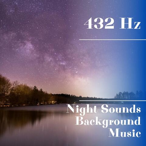 Night Sounds and 432 Hz Piano Background Music