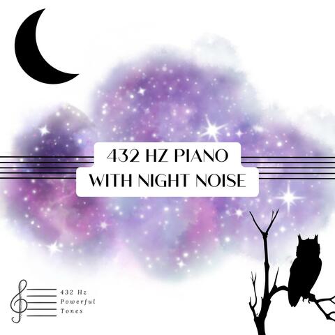 432 Hz Piano with Night Noise