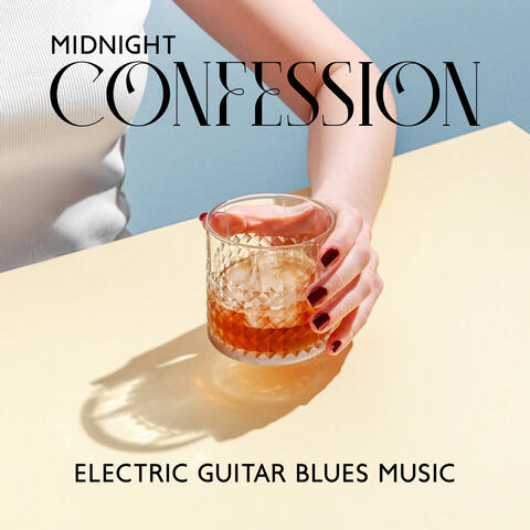 Midnight Confession: Best Of Electric Guitar Blues Music, Instrumental Background Music