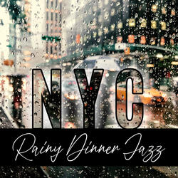 NYC Rainy Dinner Jazz