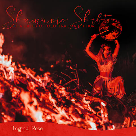 Shamanic Shift: Shed a Layer of Old Trauma or Hurt, Shamanic Meditation, Bring Greater Self-Awareness and Peace, Spiritual Cleansing Prayer