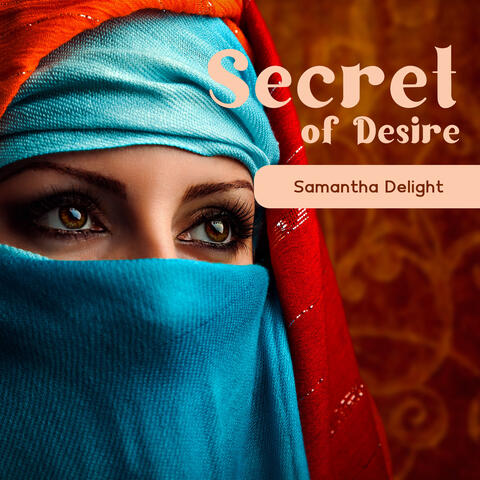 Secret of Desire: Arabic Erotic Lounge Mood