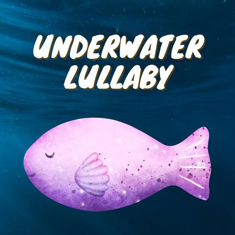 Underwater Lullaby