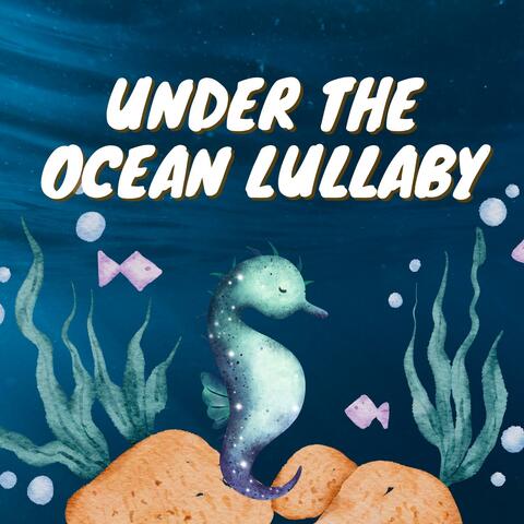 Under the Ocean Lullaby Sounds