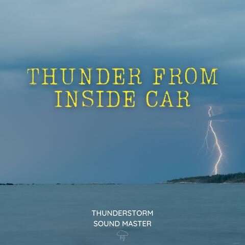 Thunder from Inside Car