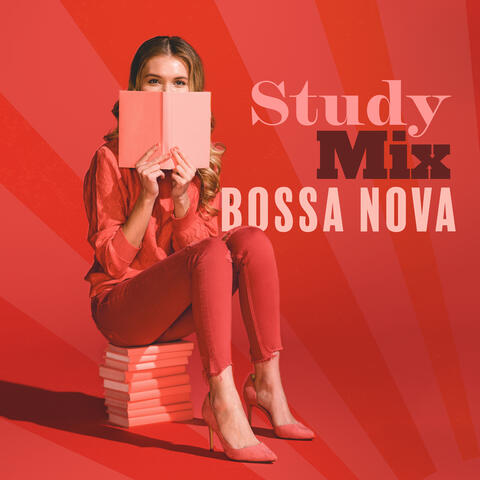 Study Mix Bossa Nova: Energetic Jazz Music for Work & Concentration