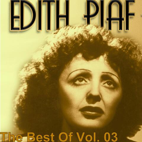 Edith Piaf: The Best Of Vol. 03