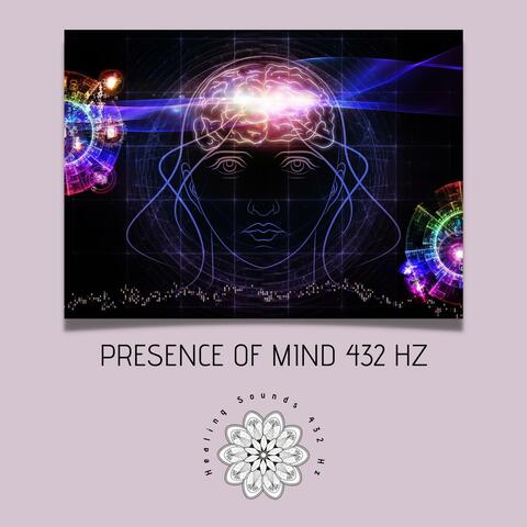 Presence of Mind 432 Hz