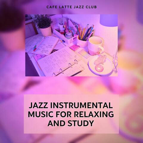 Jazz Instrumental Music for Relaxing and Study