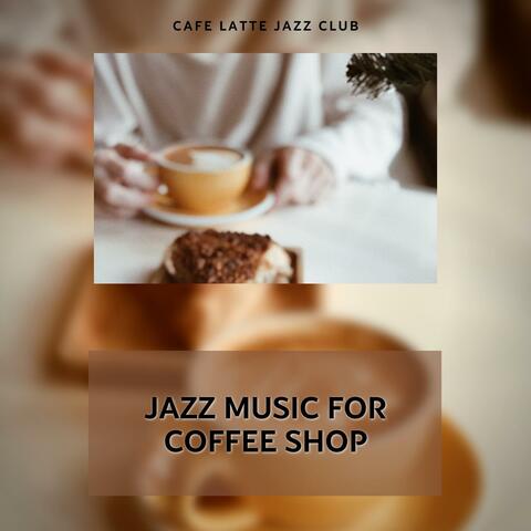 Jazz Music for Coffee Shop