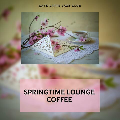 Springtime Lounge Coffee