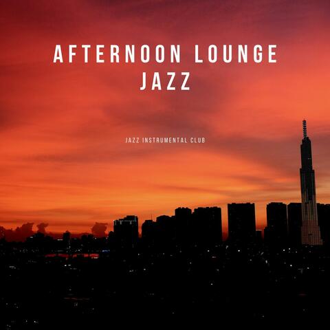 Afternoon Lounge Jazz