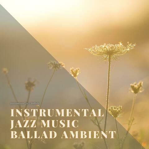 Instrumental Jazz Music Ballad Ambient