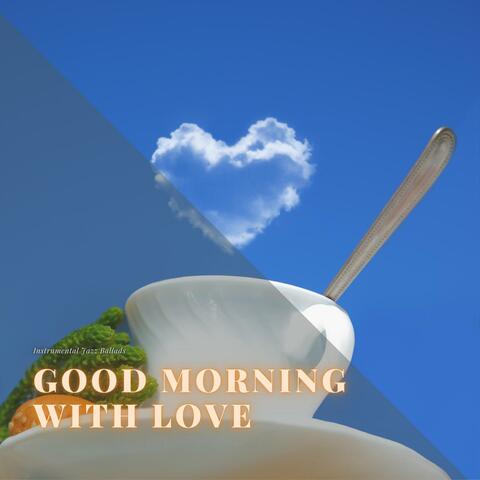 Good Morning with Love