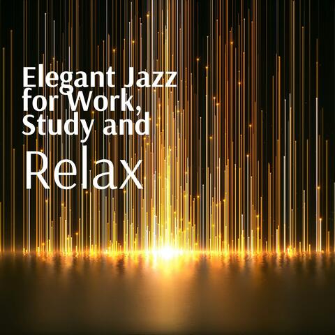 Elegant Jazz for Work, Study and Relax