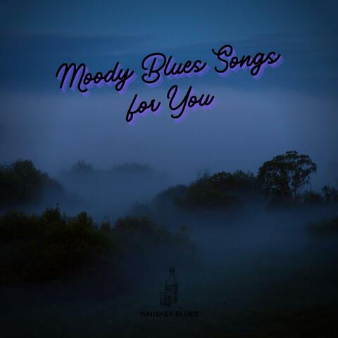 Moody Blues Songs for You