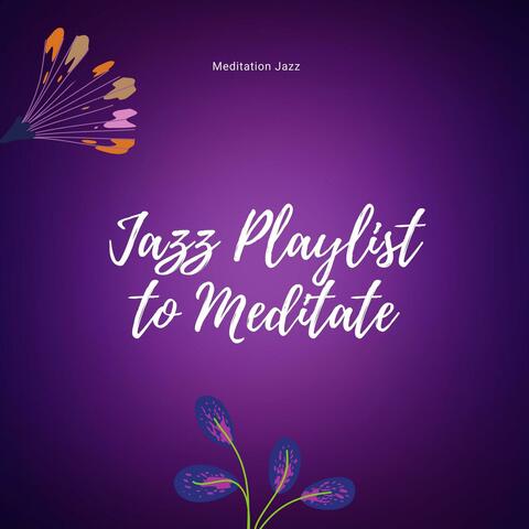 Jazz Playlist to Meditate