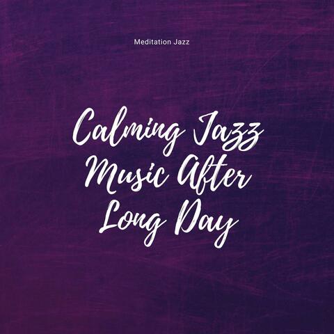 Calming Jazz Music After Long Day
