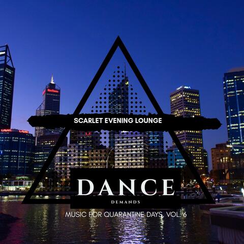 Scarlet Evening Lounge - Music for Quarantine Days, Vol. 6