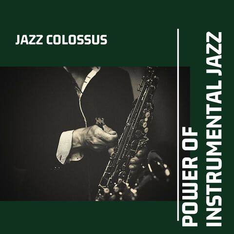 Power of Instrumental Jazz