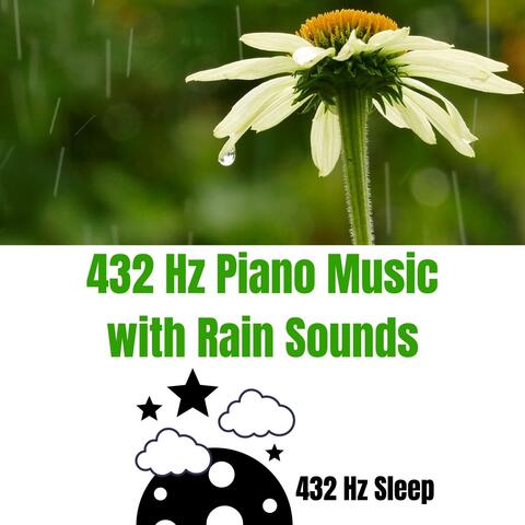 432 Hz Piano Music with Rain Sounds