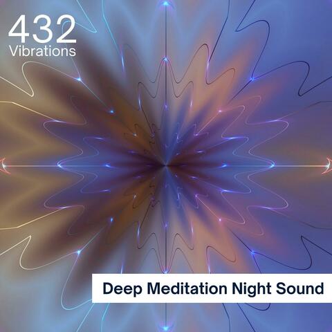 Deep Meditation Night Sound, 432 Hz