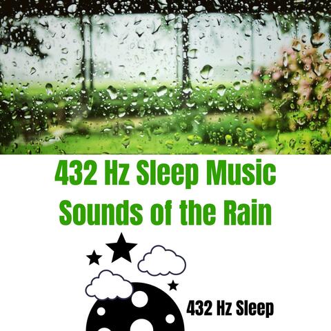 432 Hz Sleep Music, Sounds of the Rain