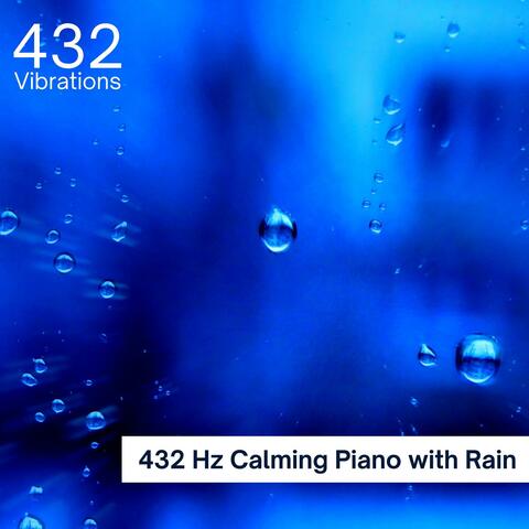 432 Hz Calming Piano with Rain