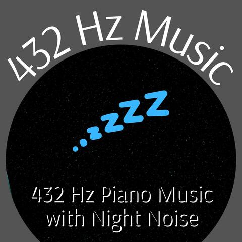432 Hz Piano Music with Night Noise