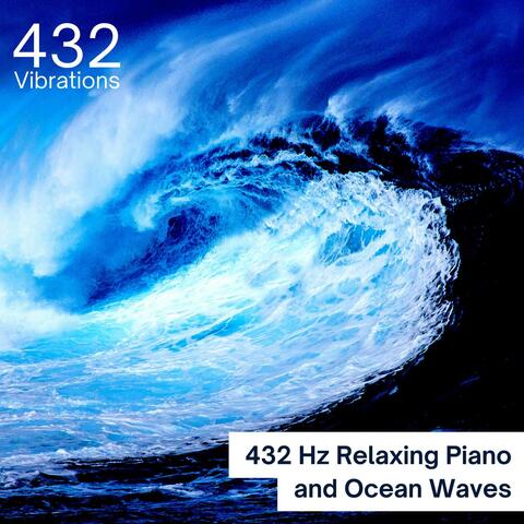 432 Hz Relaxing Piano and Ocean Waves