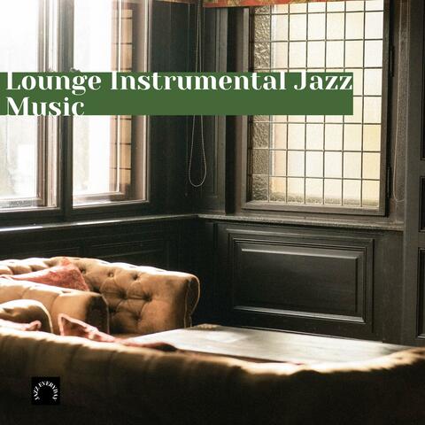 Lounge Instrumental Jazz Music