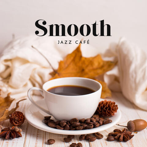 Smooth Jazz Café: Vibrazioni jazz, Caffè per la colazione, Miglior musica jazz da caffè
