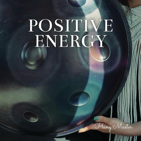 Positive Energy (Hang Drum Music)