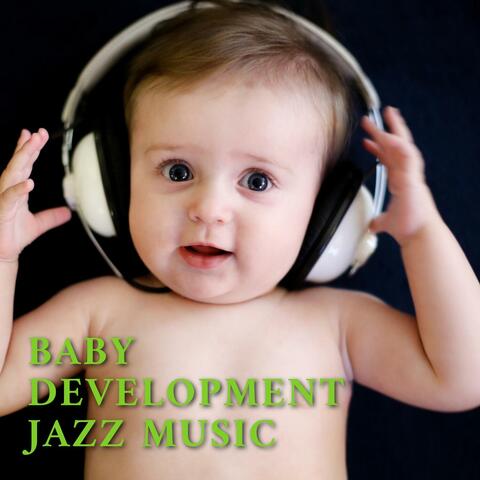 Baby Development Jazz Music Vol. 1