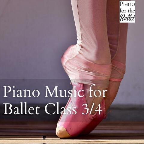 Piano Music for Ballet Class 3/4
