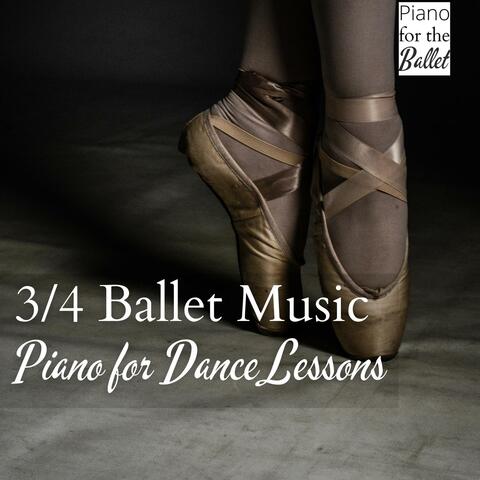 3/4 Ballet Music & Piano for Dance Lessons