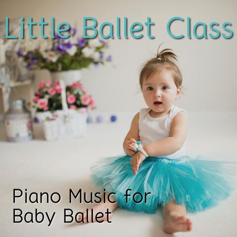 Piano Music for Baby Ballet, Little Ballet Class