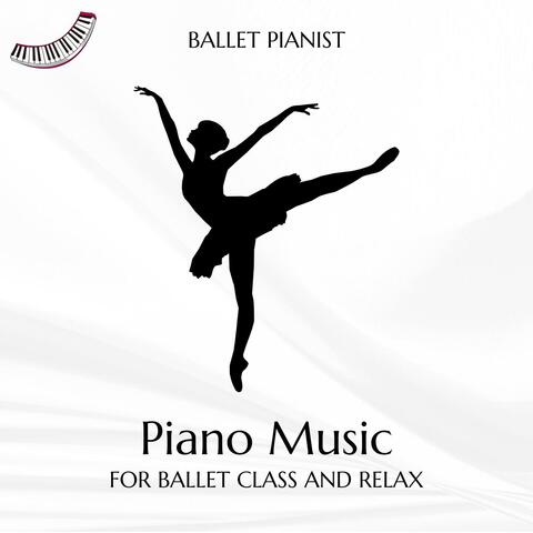 Piano Music for Ballet Class and Relax