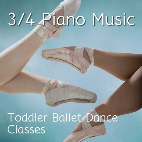 Toddler Ballet Dance Classes, 3/4 Piano Music