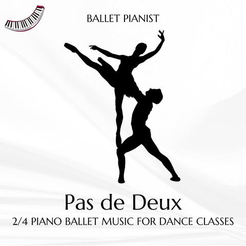 Pas de Deux 2/4 Piano Ballet Music for Dance Classes
