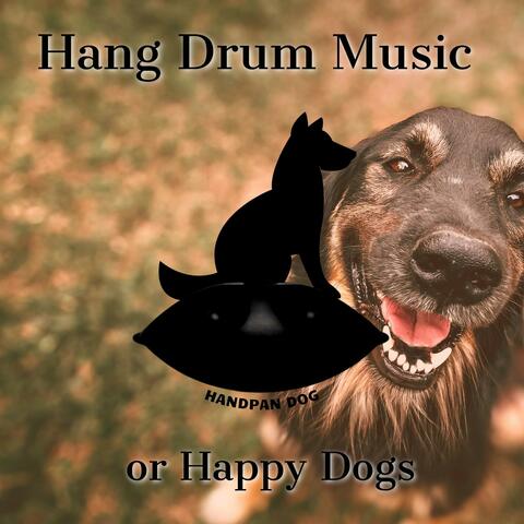 Hang Drum Music for Happy Dogs